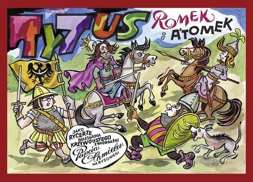 okładka Tytus, Romek i Atomek jako rycerze Bolesława Krzywoustego książka | Henryk Chmielewski (Papcio Chmiel)