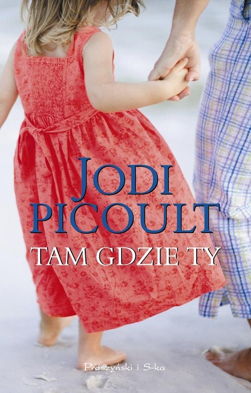 okładka Tam gdzie Ty książka | Jodi Picoult