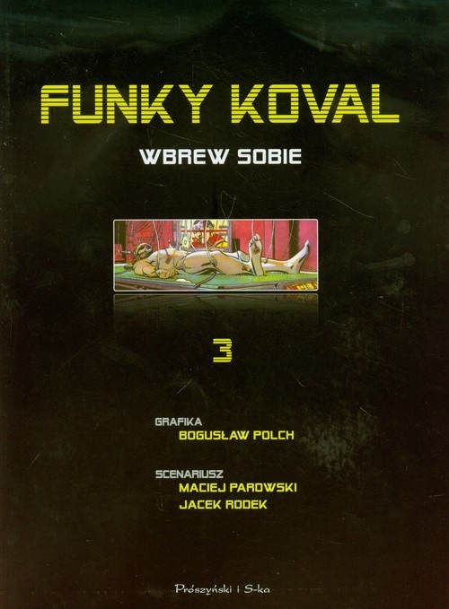 okładka Funky Koval 3. Wbrew sobie książka | Bogusław Polch, Maciej Parowski, Jacek Rodek