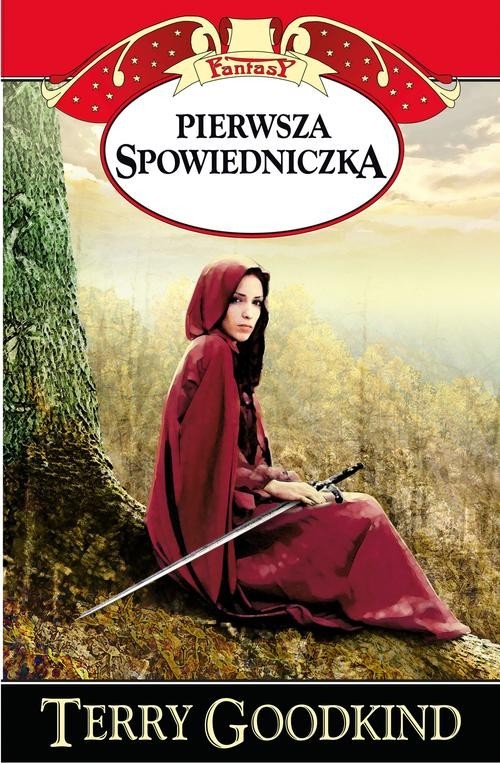 okładka Miecz Prawdy. Pierwsza Spowiedniczka książka | Terry Goodkind
