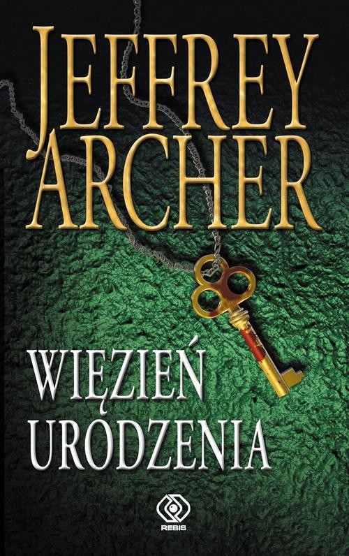 okładka Więzień urodzenia książka | Jeffrey Archer