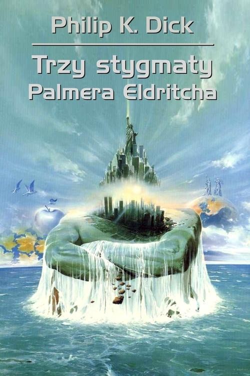 okładka Trzy stygmaty Palmera Eldritcha książka | Philip K. Dick