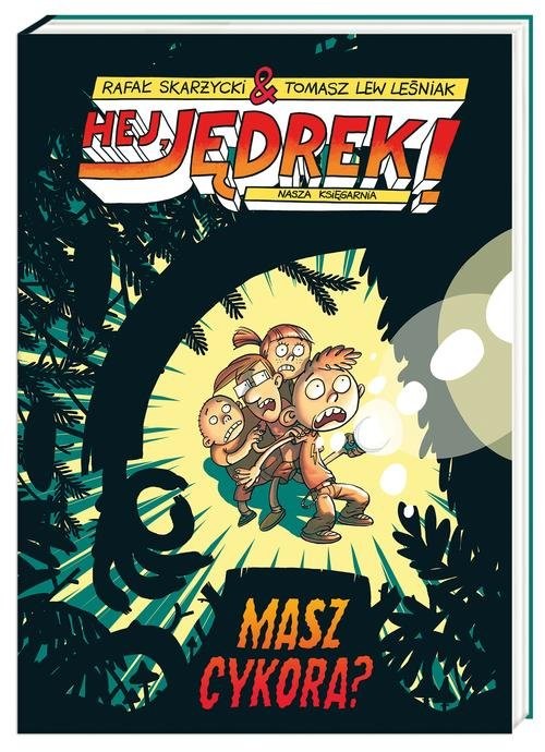 okładka Hej, Jędrek! Masz cykora? książka | Rafał Skarżycki