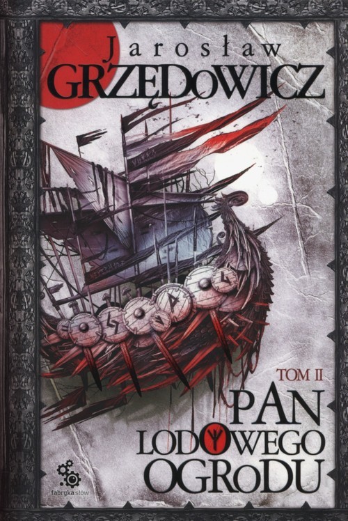 okładka Pan Lodowego Ogrodu. Tom 2 książka | Jarosław Grzędowicz