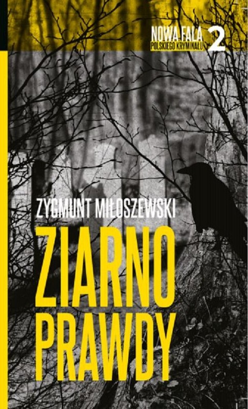 okładka Ziarno prawdy książka | Zygmunt Miłoszewski