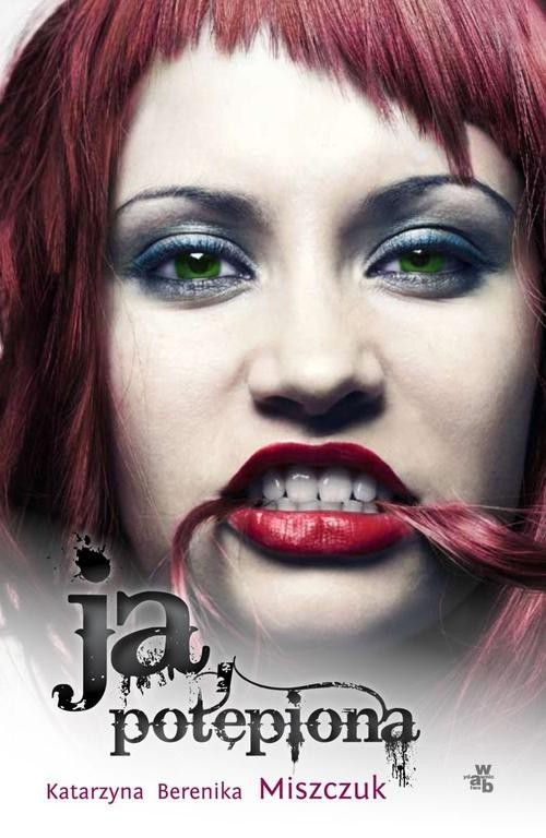 okładka Ja, potępiona książka | Katarzyna Berenika Miszczuk