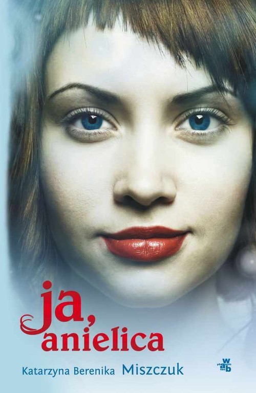okładka Ja, anielica książka | Katarzyna Berenika Miszczuk