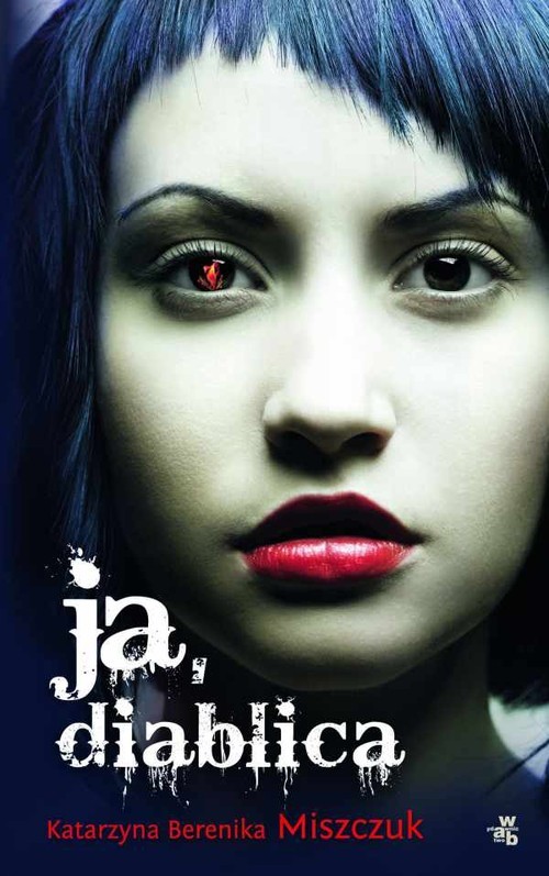 okładka Ja, diablica książka | Katarzyna Berenika Miszczuk