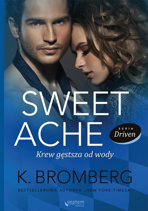 okładka Sweet Ache Krew gęstsza od wody książka | K. Bromberg