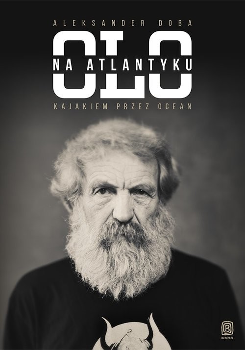 okładka Olo na Atlantyku. Kajakiem przez ocean książka | Aleksander Doba