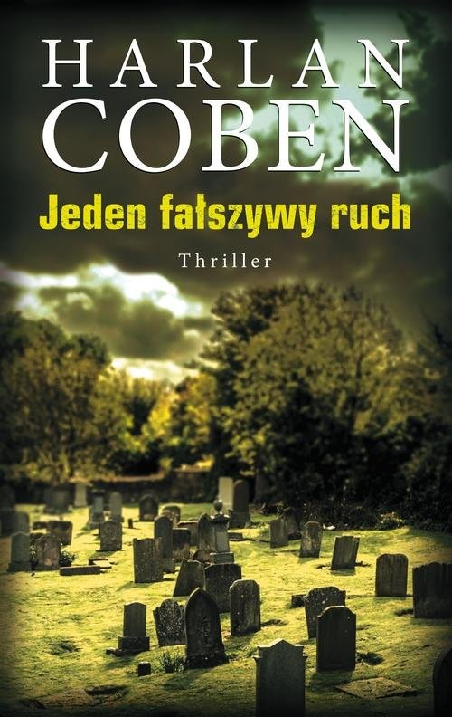 okładka Jeden fałszywy ruch książka | Harlan Coben