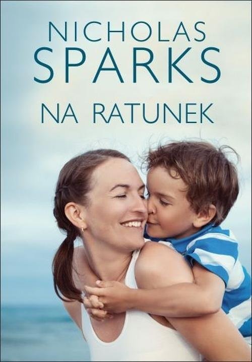 okładka Na ratunek książka | Nicholas Sparks
