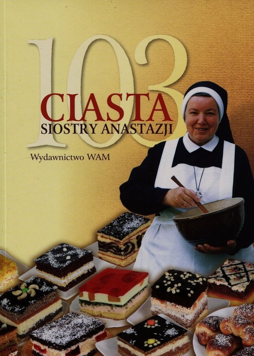 okładka 103 ciasta siostry Anastazji książka | Anastazja Pustelnik