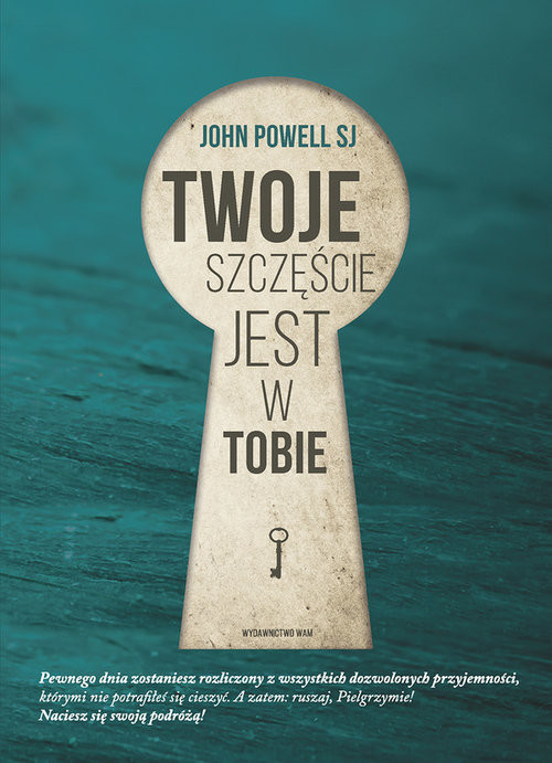 okładka Twoje szczęście jest w Tobie książka | Powell John