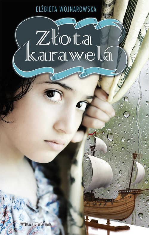 okładka Złota karawela książka | Wojnarowska Elzbieta