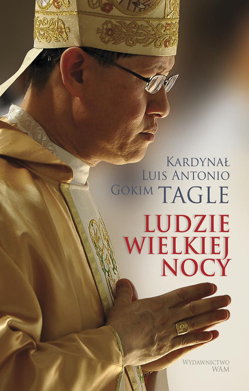 okładka Ludzie wielkiej nocy książka | Luis Antonio G. Tagle