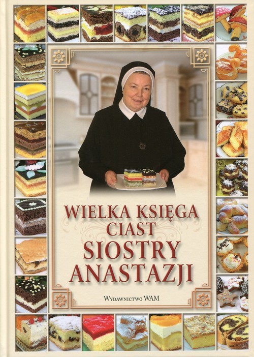 okładka Wielka księga ciast siostry Anastazji książka | Anastazja Pustelnik