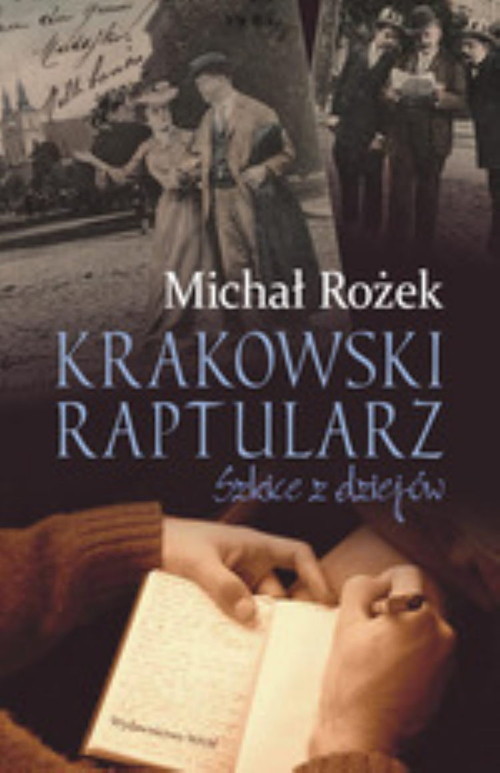 okładka Krakowski raptularz. Szkice z dziejów książka | Rożek Michał