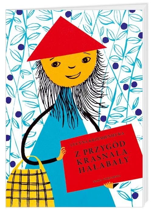 okładka Z przygód krasnala Hałabały książka | Lucyna Krzemieniecka