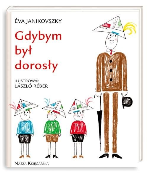 okładka Gdybym był dorosły książka | Eva Janikovszky