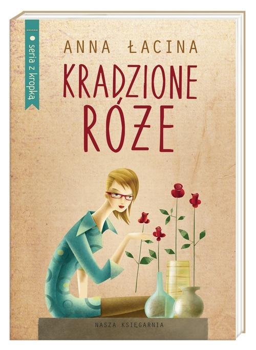 okładka Kradzione róże książka | Anna Łacina