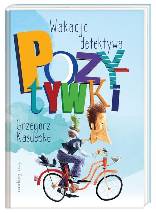 okładka Wakacje detektywa pozytywki książka | Grzegorz Kasdepke