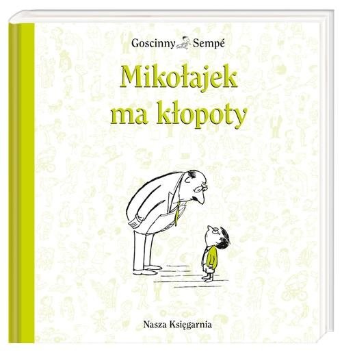 okładka Mikołajek ma kłopoty książka | René Goscinny, Jean-Jacques Sempé