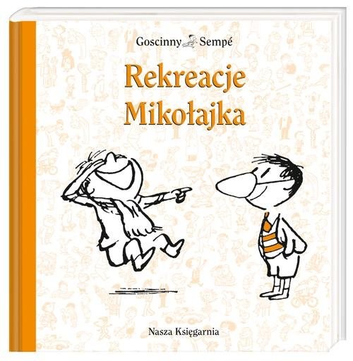 okładka Rekreacje Mikołajka książka | René Goscinny, Jean-Jacques Sempé