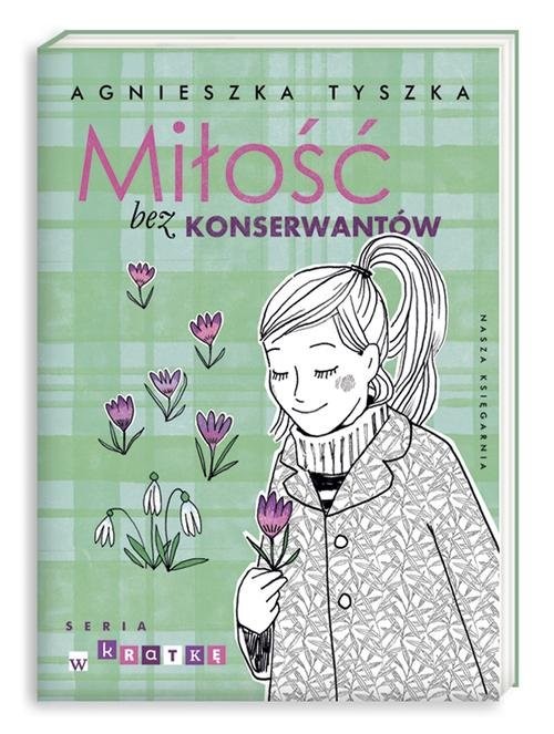 okładka Miłość bez konserwantów książka | Agnieszka Tyszka