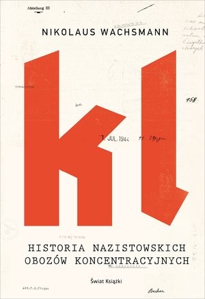 okładka Historia nazistowskich obozów koncentracyjnych książka | Wachsmann Nikolaus