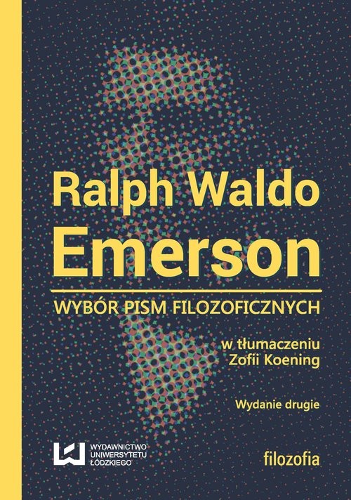 okładka Ralph Waldo Emerson. Wybór pism filozoficznych książka | Emerson Ralph