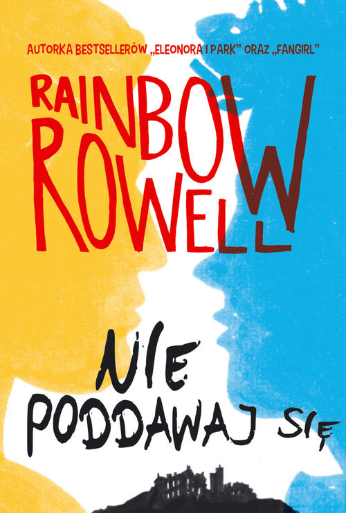 okładka Nie poddawaj się. Wzlot i upadek Simona Snowa książka | Rainbow Rowell