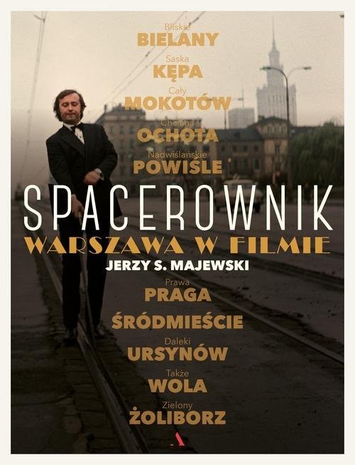 okładka Spacerownik. Warszawa w filmie książka | Jerzy S. Majewski
