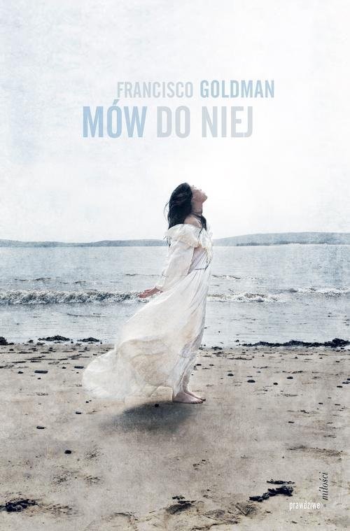 okładka Mów do niej książka | Goldman Francisco
