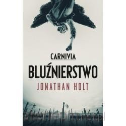 okładka Carnivia. Bluźnierstwo książka | Jonathan Holt