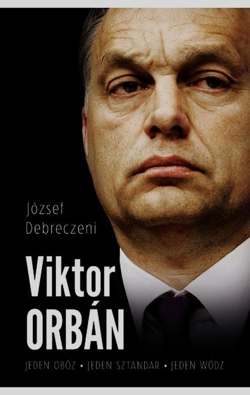 okładka Viktor Orban książka | József Debreczeni