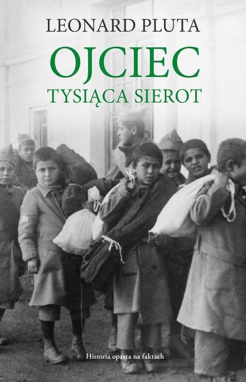 okładka Ojciec Tysiąca Sierot książka | Leonard Pluta