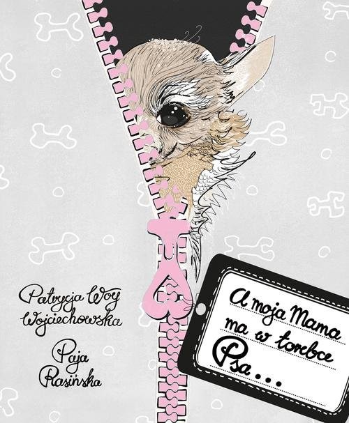 okładka A moja mama ma w torebce psa książka | Woy-Wojciechowska Partycja