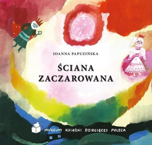 okładka Ściana zaczarowana książka | Joanna Papuzińska
