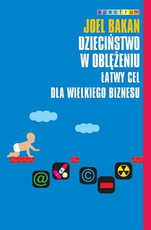 okładka Dzieciństwo w oblężeniu Łatwy cel dla wielkiego biznesu książka | Joel Bakan