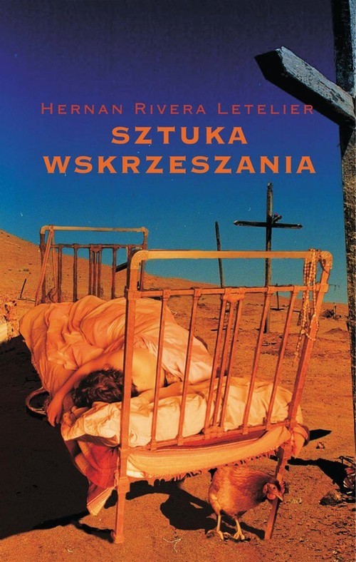 okładka Sztuka wskrzeszania książka | Hernan Rivera Letelier