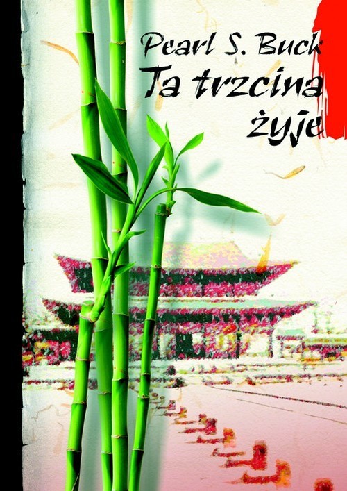okładka Ta trzcina żyje książka | Pearl S. Buck