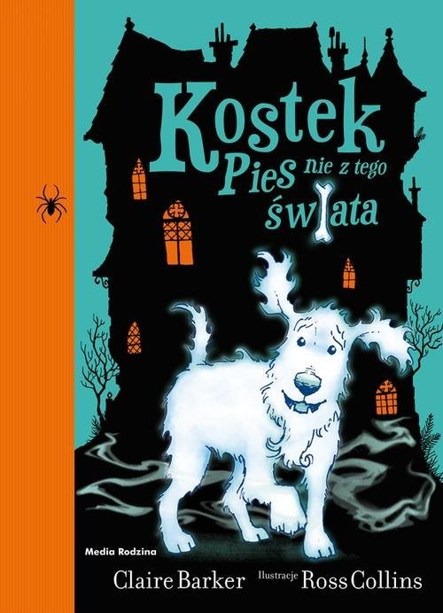 okładka Kostek. Pies nie z tego świata książka | Claire Barker
