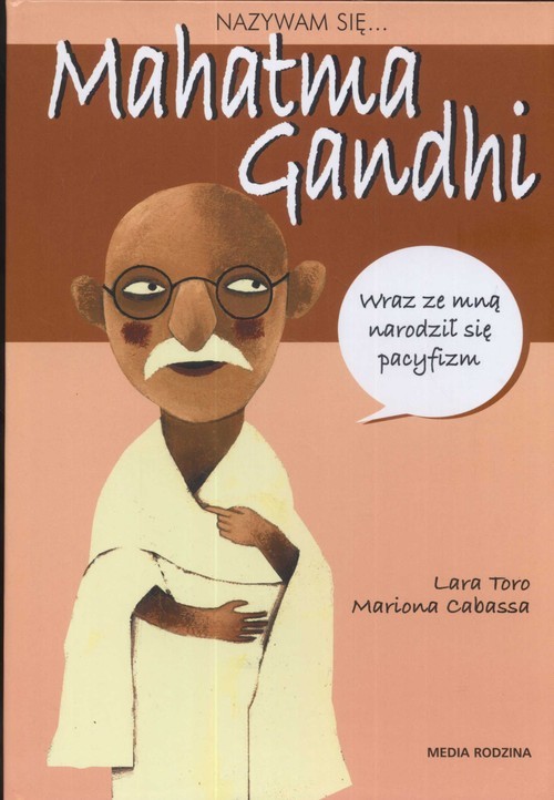 okładka Nazywam się Mahatma Gandhi książka | Mariona Cabassa