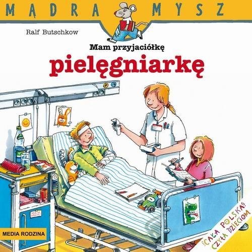 okładka Mam przyjaciółkę pielęgniarkę książka | Butschkow Ralf