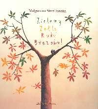 okładka Zielony Żółty Rudy Brązowy! książka | Małgorzata Strzałkowska