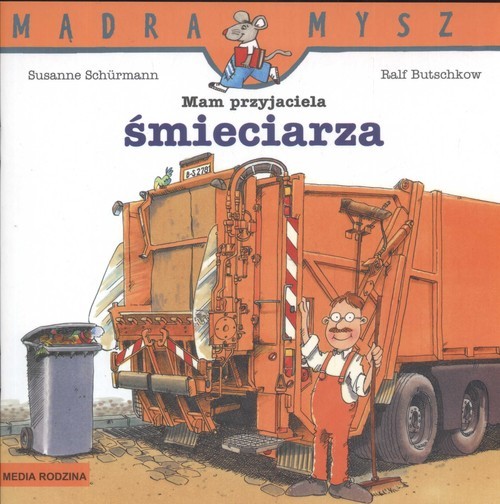 okładka Mam przyjaciela śmieciarza książka | Susanne Schurmann, Ralf Butschkow