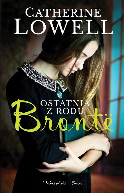 okładka Ostatnia z rodu Brontë książka | Catherine Lowell
