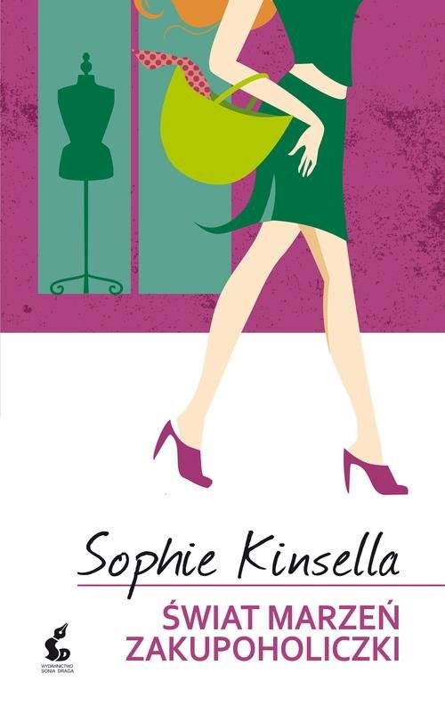 okładka Świat marzeń zakupoholiczki książka | Sophie Kinsella