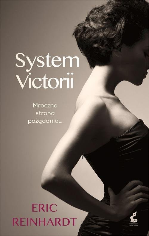 okładka System Victorii. Mroczna strona pożądania książka | Eric Reinhardt